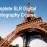 Complete SLR Digital Photography Course